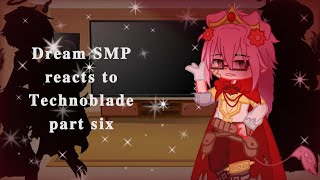 Dream SMP reacts to Technoblade  Part 6  Gacha club  Technosupport  Tw in descriprion [upl. by Hasile]