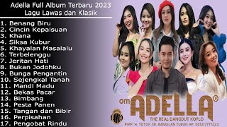 Adella Full Album Terbaru 2023 Lagu Lawas Klasik [upl. by Nolie]