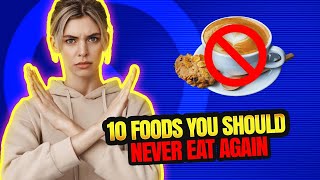 Top 10 Most HARMFUL Foods People Keep Eating That Stop Weight Loss [upl. by Hassadah]