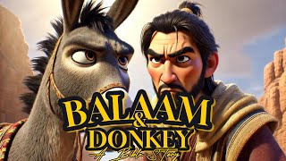 BALAAM AND HIS DONKEY A BIBLE STORY biblestories [upl. by Eveineg]