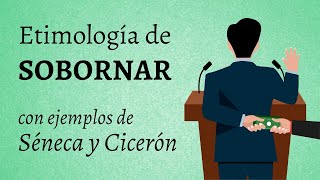 Etimología de SOBORNAR 👥 EtimologíaEspañol [upl. by Esirehs]