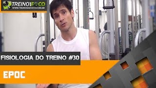 Fisiologia do Treino 30  Epoc  Consumo excessivo de oxigênio pós esforço físico [upl. by Mulford520]