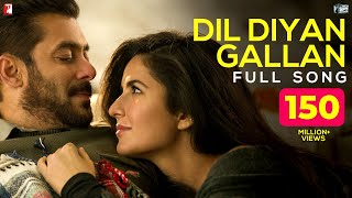 Dil Diyan Gallan Full Song  Tiger Zinda Hai  Salman Khan Katrina Kaif Atif Aslam VishalShekhar [upl. by Nnylimaj]