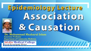 Epidemiology lecture  Association amp Causation II Assoc Prof Dr Mohammad Mazharul Islam [upl. by Nnylyoj]