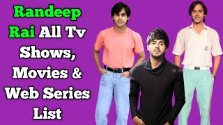 Randeep Rai All Tv Serials List  Full Filmography  All Web Series List  Balika Vadhu 2 [upl. by Kimmie539]