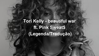 Tori Kelly  beautiful war ft Pink Sweat LegendaTradução [upl. by Chui]