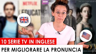 Serie Tv in Inglese 10 titoli per migliorare la pronuncia [upl. by Neelat]