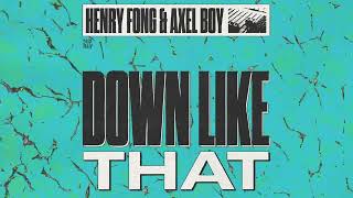 Henry Fong amp Axel Boy quotDown Like Thatquot Lyric Video [upl. by Rehpotsirahc623]