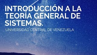 Introducción a la Teoría General de Sistemas  UCV [upl. by Ferren]