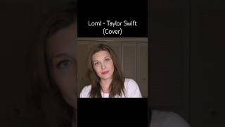 lomlTaylor Swift Cover🤍 [upl. by Eceinehs384]