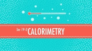 Calorimetry Crash Course Chemistry 19 [upl. by Fadiman998]