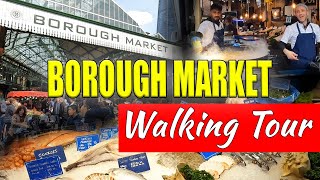 Borough Market London Walking Tour 2024 london [upl. by Einatsed]