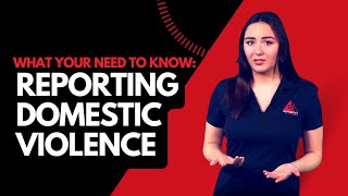 Reporting Domestic Violence Video What You Need to Know [upl. by Filberto]