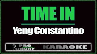 Time In  YENG CONSTANTINO KARAOKE [upl. by Strander]