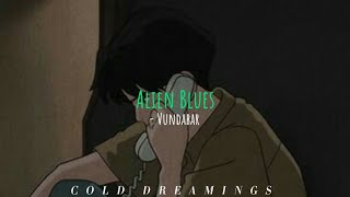 Vundabar  Alien Blues lyrics [upl. by Rolph]