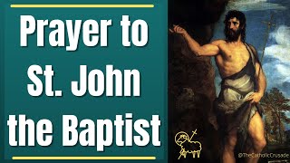 Prayer to John the Baptist [upl. by Brigid]