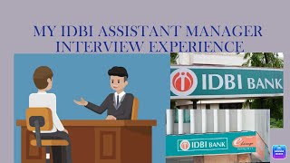 IDBI ASSISTANT MANAGER INTERVIEW QUESTIONS 2021 [upl. by Asirehc865]