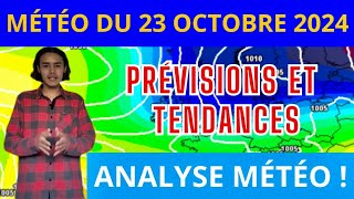 MÉTÉO du 23 Octobre  PRÉVISIONS ET ANALYSES POUR FIN OCTOBRE [upl. by Carin185]