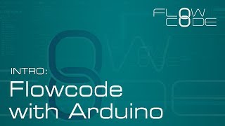 Introduction Flowcode with Arduino [upl. by Ena854]