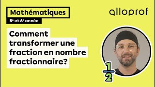 Comment transformer une fraction en nombre fractionnaire 5e et 6e année  Primaire [upl. by Enajaras915]