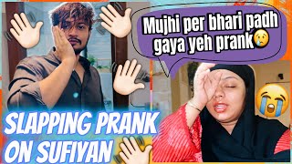 Slapping Prank On Sufiyan👋🏻 Padh Gaya Nida Pe Bhari😢 Sufiyan And Nida ♥️ [upl. by Nydnarb400]