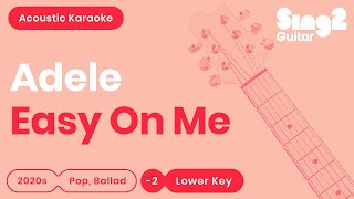 Adele  Easy On Me Lower Key Acoustic Karaoke [upl. by Refinnaj288]