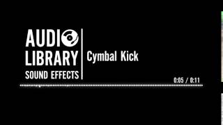 Cymbal Kick  Sound Effect [upl. by Graves466]