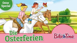 Bibi und Tina Die Osterferien Folge 26  Hörspiel in voller länge  OSTERSPECIAL 🐴🐰 [upl. by Kirschner]