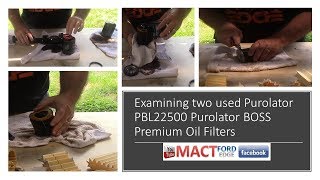 Examining two used Purolator PBL22500 Purolator BOSS Premium Oil Filters [upl. by Hahnke]