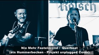 Querbeat  Nie mehr Fastelovend  unplugged Cover [upl. by Sutelc]