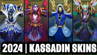 ALL KASSADIN SKINS SPOTLIGHT 2024  League of Legends [upl. by Adiela920]