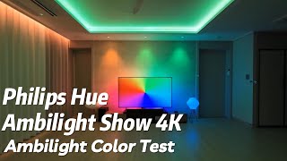 TESTAmbilight Color Test  Philips Hue Ambilight Show 4K  Hue Play Sync Box  Gradient  Play Bar [upl. by Case165]