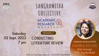 Research Workshop  Session 2 Conducting Literature Review by Sarika Moon 2nd September 2023 [upl. by Aramanta]