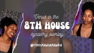 understanding the VENUS IN 8TH HOUSE synastry overlay 🖤  december astro challenge day 29 ❤️ [upl. by Salamanca]