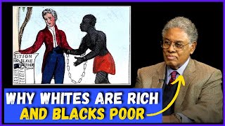 Why Whites Are Rich and Blacks Poor  Thomas Sowell  Redistribution of Wealth [upl. by Vig]