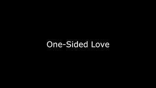 OneSided Love Spoken Word Poetry [upl. by Orecic320]