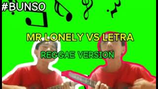 LETRA VS MR LONELY COVERED [upl. by Teiluj915]