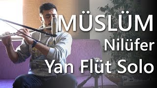 Müslüm Gürses  Nilüfer Müslüm Film Müziği  Yan Flüt Solo  Mustafa Tuna [upl. by Alliuqet]