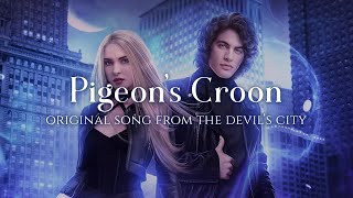 Pigeons Croon Lyric Video Original Song from The Devils City by Megan Linski amp Alicia Rades [upl. by Graehl]