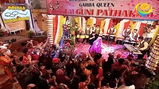 Falguni Pathak Joins Gokuldham For Garba Night  Full Episode  Taarak Mehta Ka Ooltah Chashmah [upl. by Resneps]