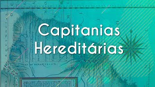 Capitanias Hereditárias  Brasil Escola [upl. by Airtal755]