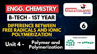 Lec 6  Difference between Free Radicals and Ionic Polymerization  Engineering Chemistry BTech [upl. by Sorce]