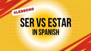 Ser vs Estar in Spanish  Basic verbs In Spanish lesson9 [upl. by Goldenberg]