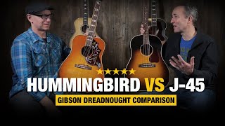 Hummingbird vs J45  Gibson Dreadnought Battle [upl. by Ilhsa]