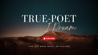 TruePoet  I Dream Produced By Urban Nerd Beats new [upl. by Limak]