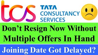 Dont Resign Without Multiple Offers In Hand  TCS Infosys Wipro Onboarding Delay tcs onboarding [upl. by Sadnalor823]