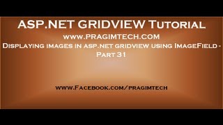 Displaying images in aspnet gridview using imagefield  Part 31 [upl. by Naivart]