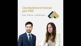 038  Quotazione in borsa per PMI con Anna Lambiase [upl. by Christianson]