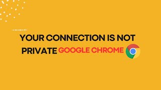 Fix Your Connection is not Private Google Chrome  Easy Method [upl. by Aenaj]