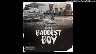 Skiibii – Baddest Boy Official Audio [upl. by Stanfill]